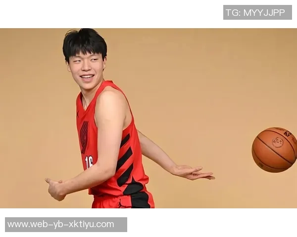 斯普利特赞扬杨瀚森组织能力或成球队进攻核心新选择